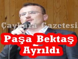 Paşa Bektaş Ayrıldı