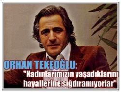 Tekeoğlu: Bizim Yaşadıklarımızı Hayallerine Sığdıramıyorlar