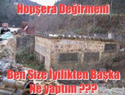 Hopşera Altından Düşündüren Fotoğraflar!