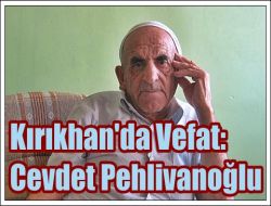 Kırıkhan’da Vefat: Cevdet Pehlivanoğlu