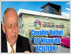 Cevahir Outlet 30 Nisan’da Açılıyor