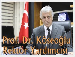 Prof. Mustafa Köseoğlu Rektör Yardımcısı Oldu