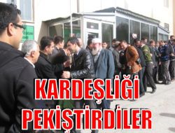 Kardeşliği Pekiştirdiler