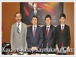 Kaya ve Aksoy Kaymakamı Ziyaret Etti