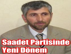 Saadet Partisinde Yeni Dönem