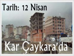Tarih: 12 Nisan, Kar Çaykara’da