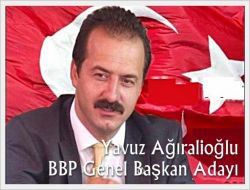 Ağıralioğlu BBP Genel Başkan Adayı