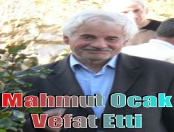 Emekli Öğretmen Mahmut Ocak Vefat Etti