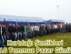 Kurtdağı Şenlikleri Temmuzda