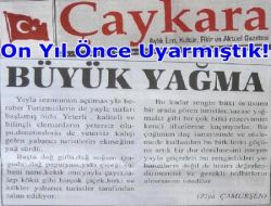 On Yıl Önce Uyarmıştık!