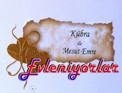 Kübra İle Mesut Emre Evleniyorlar