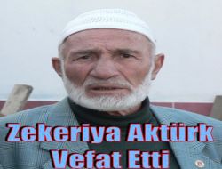 Zekeriya Aktürk Vefat Etti