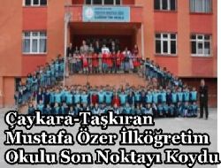 Çaykara Taşkıran Mustafa Özer İlköğretim Okulu Son Noktayı Koydu