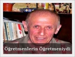 Öğretmenlerin Öğretmeni Vefat Etti