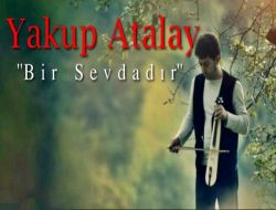 Yakup Atalay’dan İkinci Klip