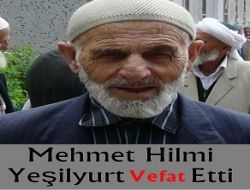 Mehmet Hilmi Yeşilyurt Vefat Etti