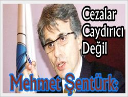 Şentürk: Şike Cezaları Caydırıcı Değil
