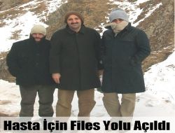 Hasta İçin Files Yolu Açıldı.