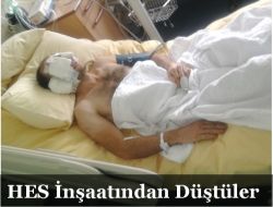 HES İnşaatından Düşerek Yaralandılar