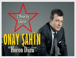 Horon Düzü 2 Nisanda Çıkıyor