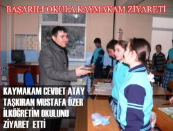 Kaymakam Taşkıran M.Özer İlköğretim Okulunu Ziyaret Etti