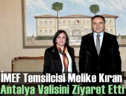 Melike Kıran Antalya Valisini Ziyaret Etti