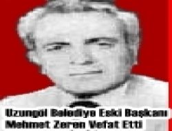 Uzungöl Belediye Eski Başkanı Mehmet Zeren Vefat Etti