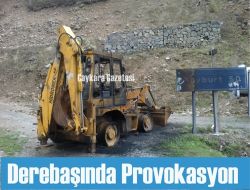 Derebaşı’nda Provokasyon
