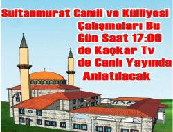 Sultanmurat Şehitler Camii Kaçkar Tv’de