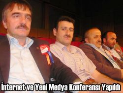 İnternet ve Yeni Medya Konferansı Yapıldı