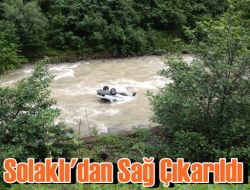 Solaklı Deresinden Sağ Çıkarıldı