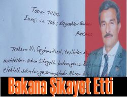 Muhtar Enerji Bakanına Şikayet Etti