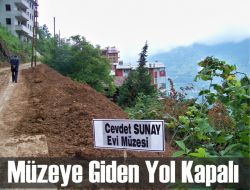 Müzeye Giden Yol Kapalı