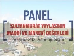 20 Ağustos’ta Sultanmurat’ta Panel Var