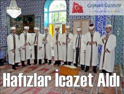 Hafızlar İcazet Aldı