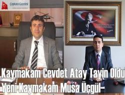Kaymakam Atay’ın Tayini Çıktı