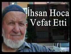Ataköy’de Vefat: İhsan Binler
