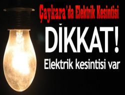 28 Aralık Cuma Günü Çaykara’da Elektrik Kesintisi Var