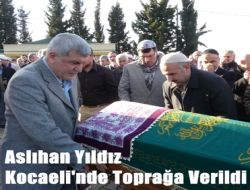 Aslıhan Yıldız Kocaeli’nde Toprağa Verildi