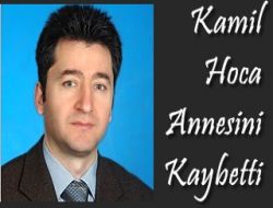 Prof Kamil Coşkunçelebi Annesini Kaybetti