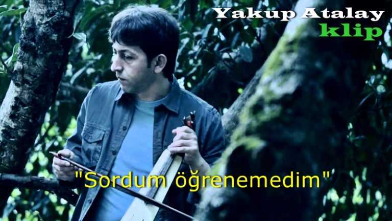 Yakup Atalay: Sordum Öğrenemedim