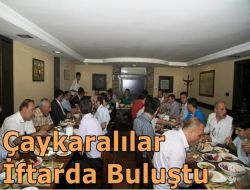 Ankarada’daki Çaykaralılar İftarda Buluştu