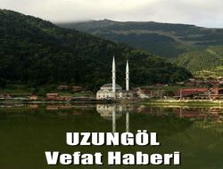 Uzungöl’den Hayriye Akyüz Vefat Etti
