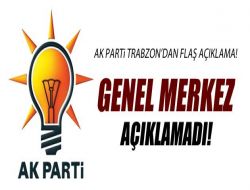 Ak Parti Trabzon’dan Flaş Açıklama