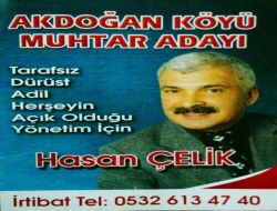Akdoğan Köyü Muhtar Adayı Hasan Çelik