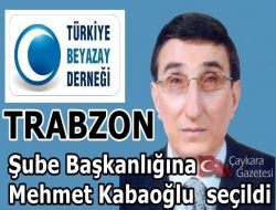Mehmet Kabaoğlu Beyazay Trabzon Şubesi Başkanı Oldu