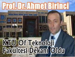 Prof. Dr. Ahmet Birinci Dekan Oldu