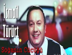 İsmail Türüt Yeni Albüm İlk Klip: Soğanın Cücüğü