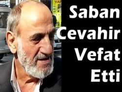 Şaban Cevahir Vefat etti