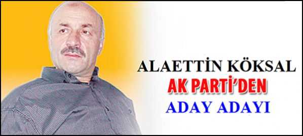 Alaattin Kösal Ak Partiden Aday Adayı